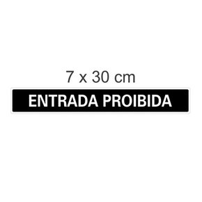 Placa Entrada Proibida 7x30cm Fundo Preto