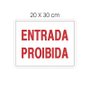 Placa Entrada Proibida 20x30cm